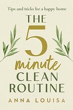 Télécharger le livre :  The 5 Minute Clean Routine