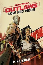 Download this eBook Star Wars Outlaws: Low Red Moon