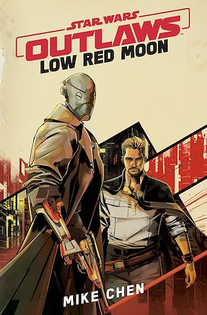 Download the eBook: Star Wars Outlaws: Low Red Moon