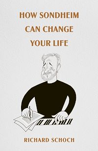 Téléchargez le livre :  How Sondheim Can Change Your Life