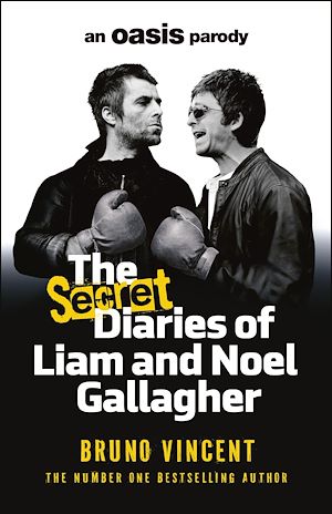 Download the eBook: The Secret Diaries of Liam and Noel Gallagher