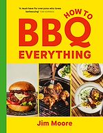 Télécharger le livre :  How to BBQ Everything