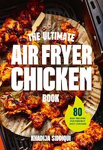 Download this eBook The Ultimate Air Fryer Chicken Book
