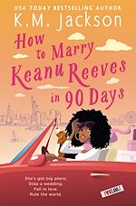 Download this eBook How to Marry Keanu Reeves in 90 Days