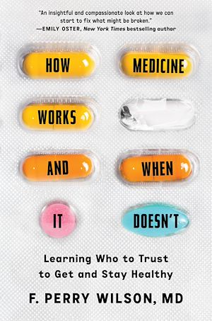 Téléchargez le livre :  How Medicine Works and When It Doesn't