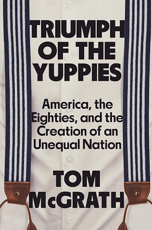 Téléchargez le livre :  Triumph of the Yuppies