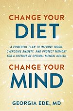 Télécharger le livre :  Change Your Diet, Change Your Mind