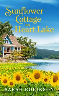 Téléchargez le livre :  Sunflower Cottage on Heart Lake