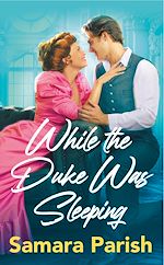 Télécharger le livre :  While the Duke Was Sleeping