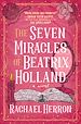 Télécharger le livre :  The Seven Miracles of Beatrix Holland