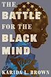 Télécharger le livre :  The Battle for the Black Mind