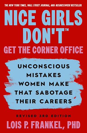 Téléchargez le livre :  Nice Girls Don't Get the Corner Office