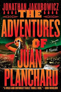 Download this ebook The Adventures of Juan Planchard