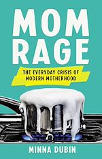 Télécharger le livre :  Mom Rage
