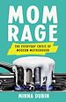 Télécharger le livre :  Mom Rage