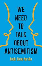 Télécharger le livre :  We Need to Talk About Antisemitism