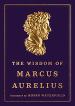 Télécharger le livre :  The Wisdom of Marcus Aurelius
