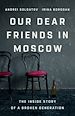 Télécharger le livre :  Our Dear Friends in Moscow