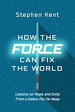 Télécharger le livre :  How the Force Can Fix the World