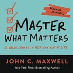 Télécharger le livre :  Master What Matters