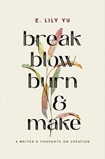 Télécharger le livre :  Break, Blow, Burn, and Make