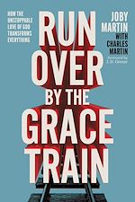 Download this eBook Run Over By the Grace Train