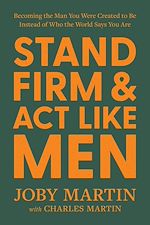 Download this eBook Stand Firm and Act Like Men