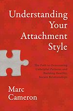 Télécharger le livre :  Understanding Your Attachment Style