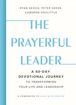 Download this eBook The Prayerful Leader