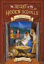 Télécharger le livre :  The Secret of the Hidden Scrolls: The King Is Born, Book 7