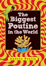 Télécharger le livre :  The Biggest Poutine in the World