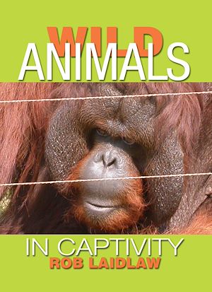 Download the eBook: Wild Animals in Captivity