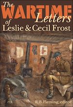 Télécharger le livre :  The Wartime Letters of Leslie and Cecil Frost, 1915-1919