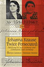 Télécharger le livre :  Johanna Krause Twice Persecuted