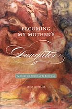 Télécharger le livre :  Becoming My Mother’s Daughter