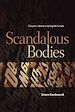 Télécharger le livre :  Scandalous Bodies