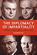 Télécharger le livre :  The Diplomacy of Impartiality