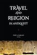 Télécharger le livre :  Travel and Religion in Antiquity