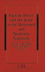 Télécharger le livre :  Baptism, Peace and the State in the Reformed and Mennonite Traditions