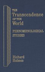 Télécharger le livre :  The Transcendence of the World: Phenomenological Studies