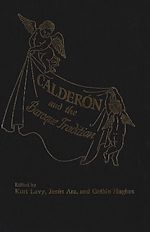 Télécharger le livre :  Calderon and the Baroque Tradition