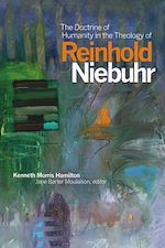 Télécharger le livre :  The Doctrine of Humanity in the Theology of Reinhold Niebuhr