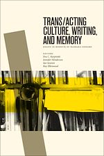 Télécharger le livre :  Trans/acting Culture, Writing, and Memory