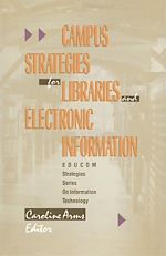 Télécharger le livre :  Campus Strategies for Libraries and Electronic Information