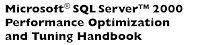 Téléchargez le livre :  The Microsoft SQL Server 2000 Performance Optimization and Tuning Handbook