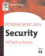 Télécharger le livre :  Windows Server 2003 Security Infrastructures