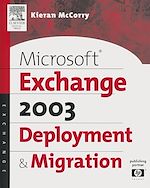 Télécharger le livre :  Microsoft® Exchange Server 2003 Deployment and Migration