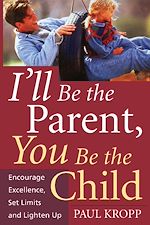 Télécharger le livre :  I'll Be The Parent, You Be The Child