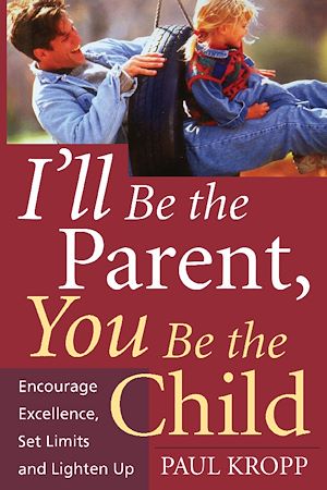 Télécharger le livre :  I'll Be The Parent, You Be The Child