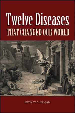 Download the eBook: Twelve Diseases that Changed Our World